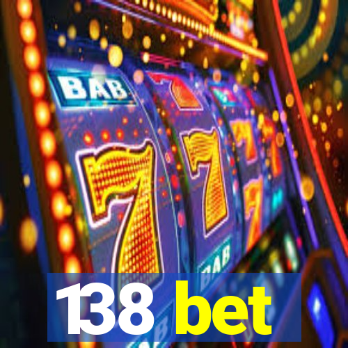 138 bet